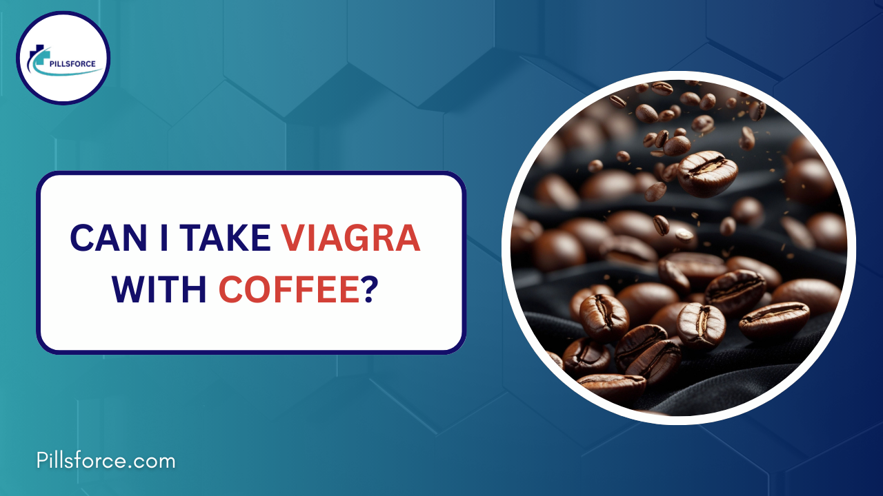 Can I Take Viagra With Coffee